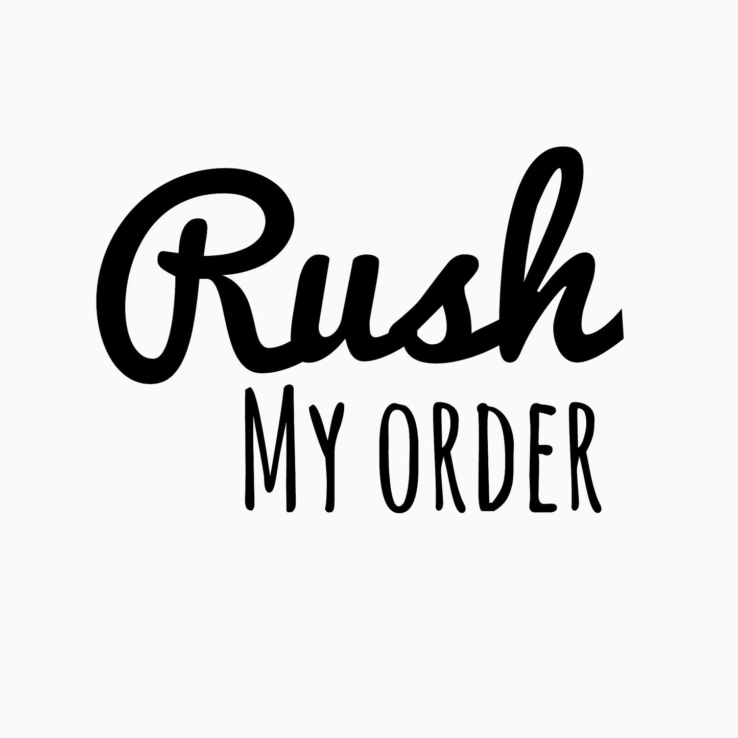 Rush my order